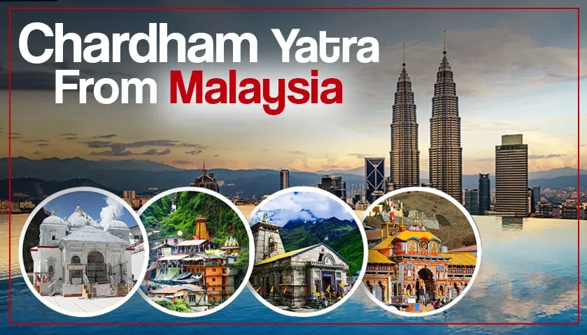 Chardham Yatra Package from Malaysia