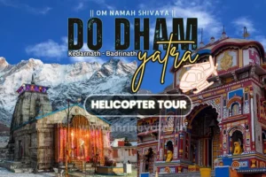 Do Dham Yatra by Helicopter Tour Package